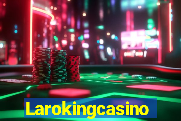 Larokingcasino