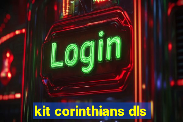 kit corinthians dls