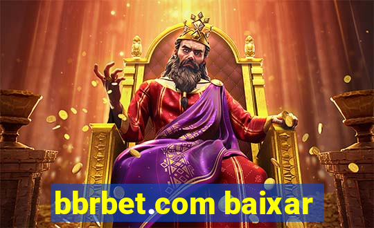 bbrbet.com baixar