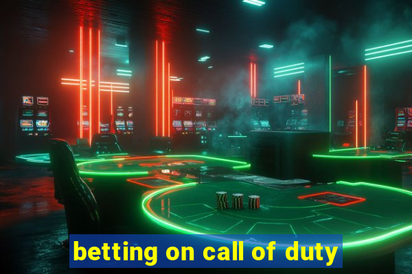 betting on call of duty