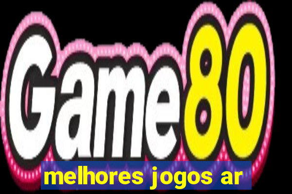 melhores jogos ar