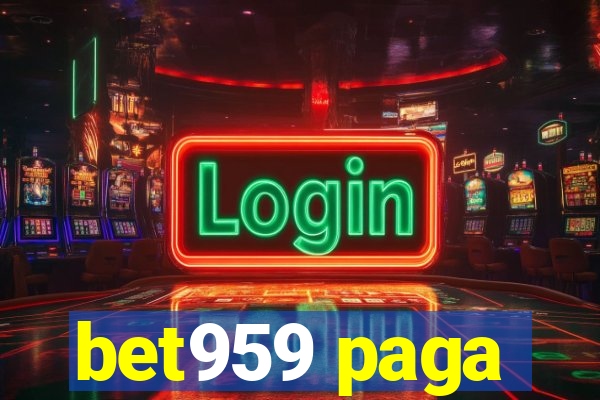 bet959 paga