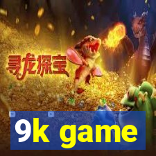 9k game