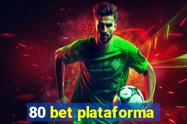 80 bet plataforma