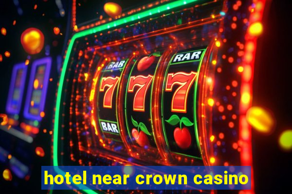 hotel near crown casino