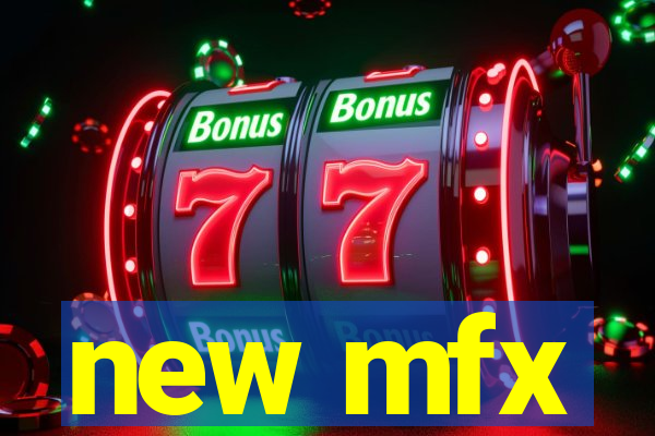 new mfx