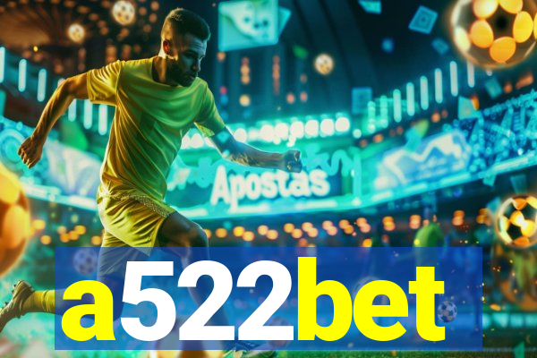 a522bet