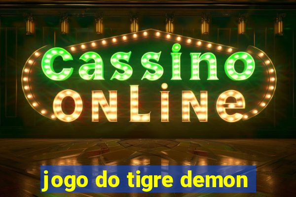 jogo do tigre demon