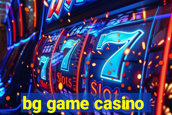 bg game casino