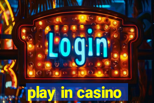 play in casino