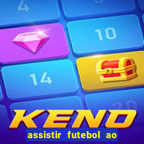 assistir futebol ao vivo sites