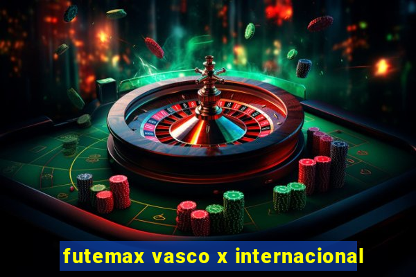 futemax vasco x internacional