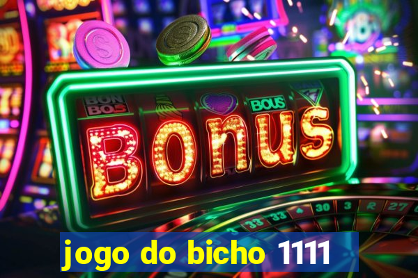 jogo do bicho 1111