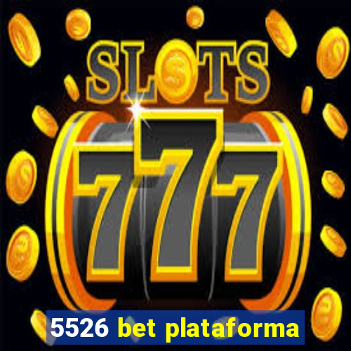 5526 bet plataforma