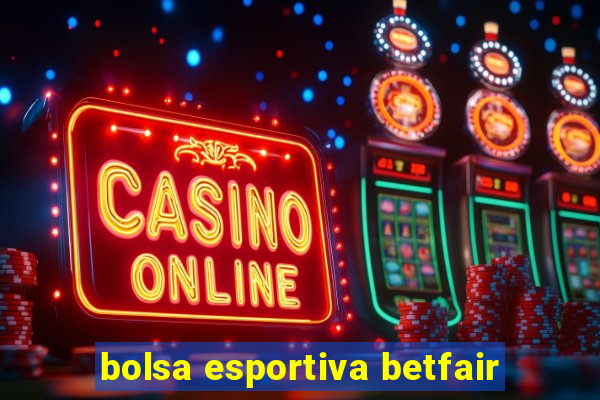 bolsa esportiva betfair