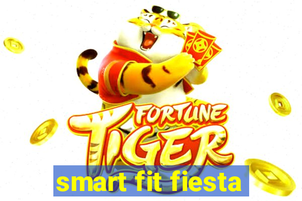 smart fit fiesta