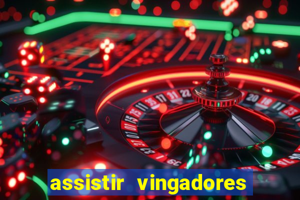 assistir vingadores guerra infinita dublado