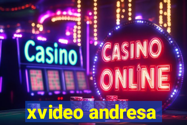 xvideo andresa