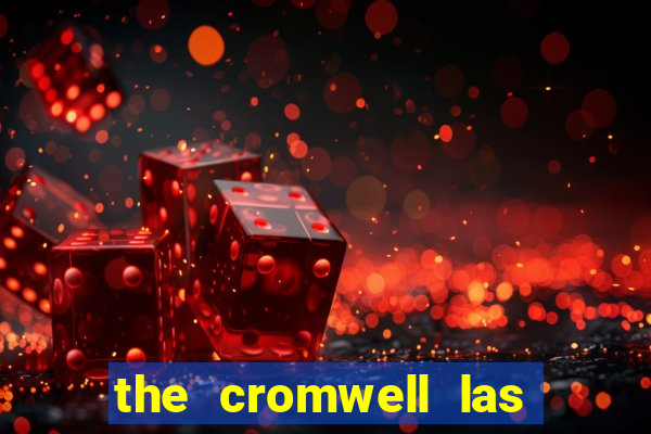 the cromwell las vegas hotel & casino