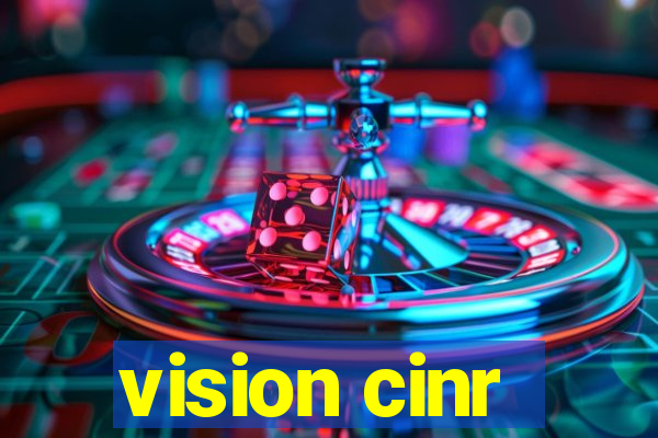 vision cinr