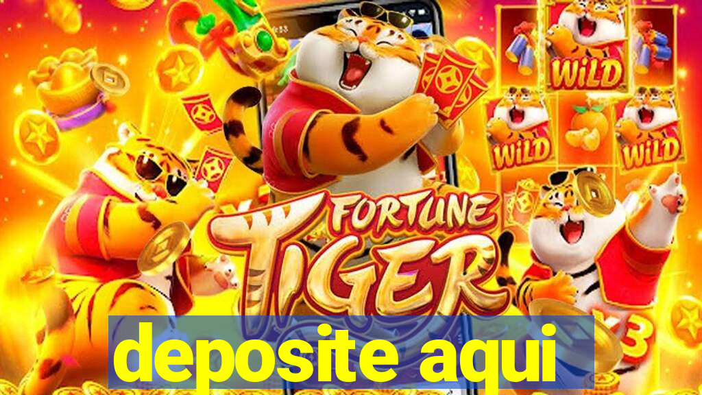 deposite aqui