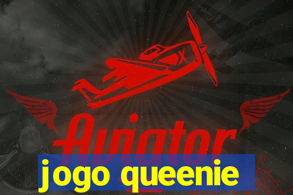 jogo queenie