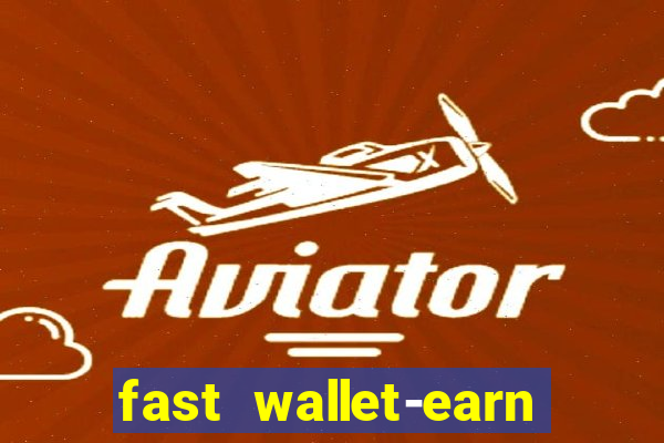 fast wallet-earn money&games maya game