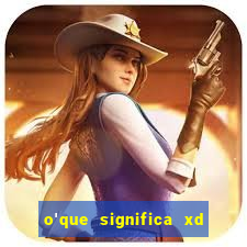 o'que significa xd em jogos