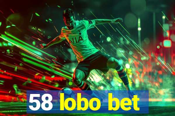 58 lobo bet