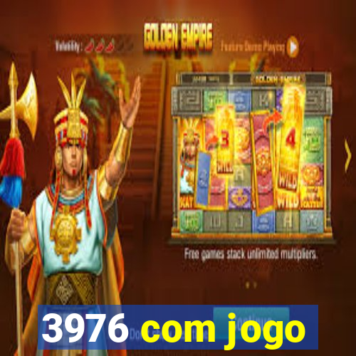 3976 com jogo