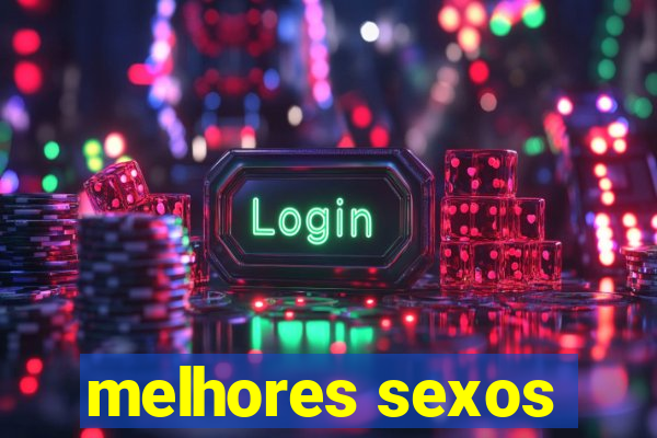 melhores sexos