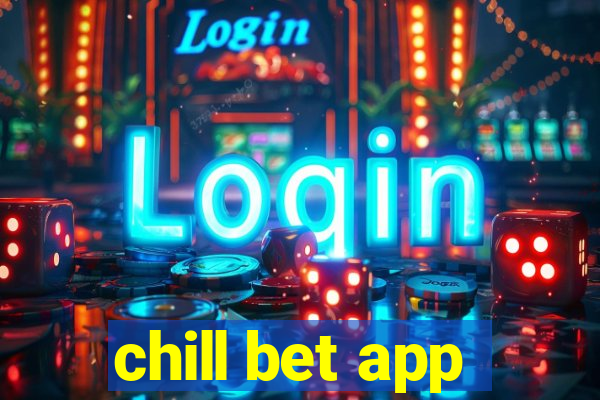 chill bet app