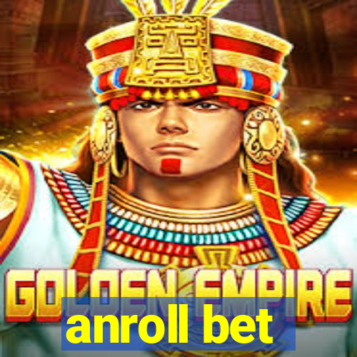 anroll bet