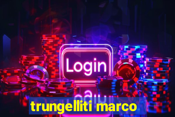 trungelliti marco