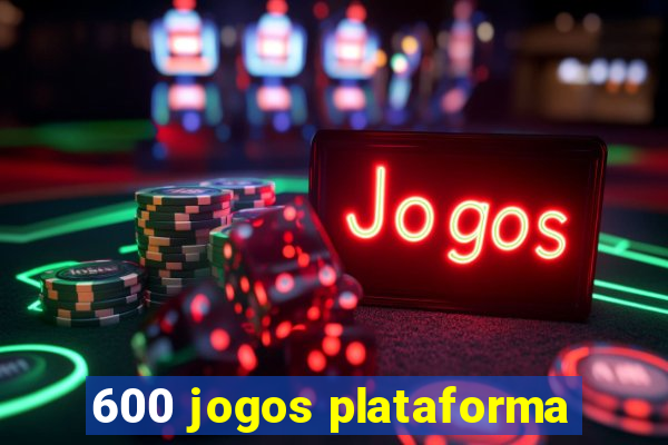 600 jogos plataforma