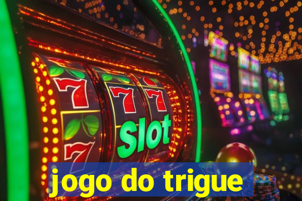 jogo do trigue