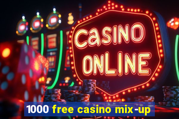 1000 free casino mix-up