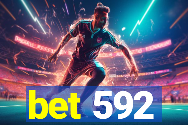 bet 592