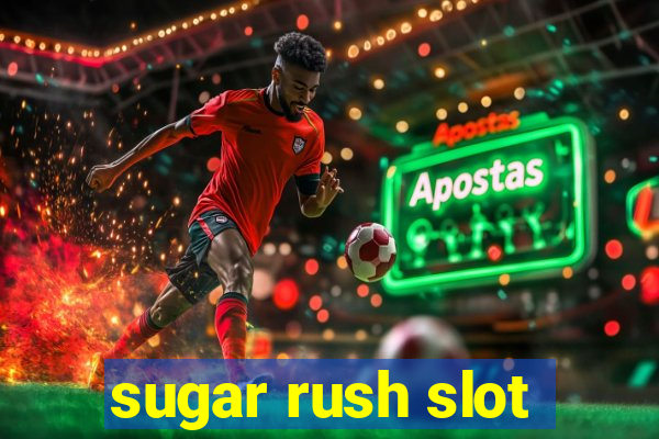 sugar rush slot