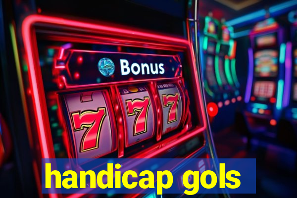 handicap gols