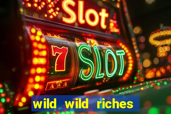 wild wild riches como jogar