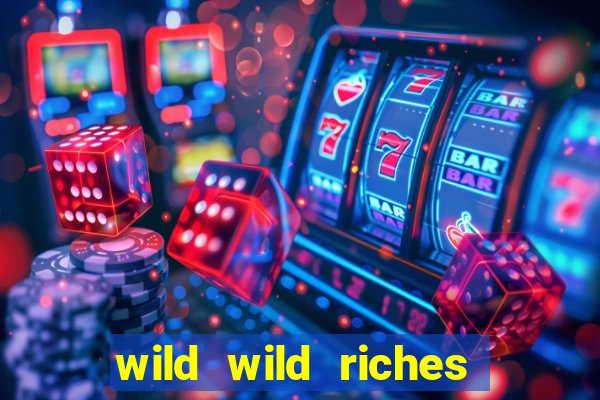 wild wild riches como jogar