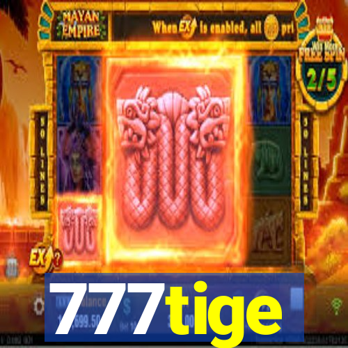 777tige