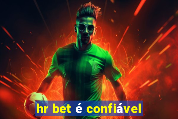 hr bet é confiável