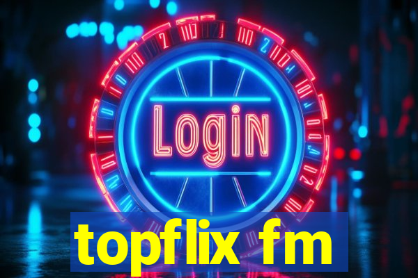 topflix fm