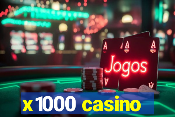 x1000 casino