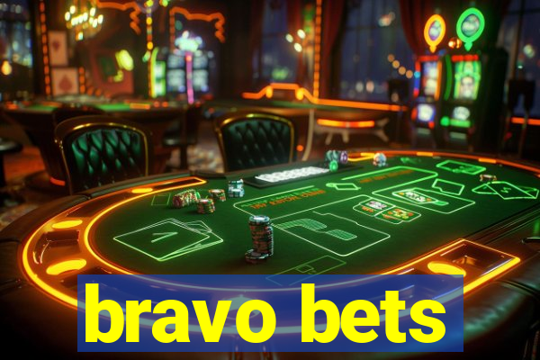 bravo bets