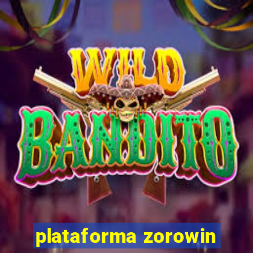 plataforma zorowin