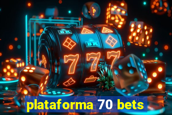 plataforma 70 bets