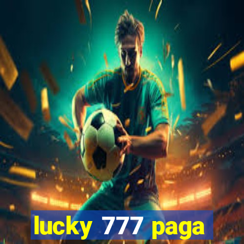 lucky 777 paga